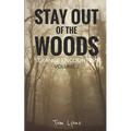 Stay Out of the Woods: Strange Encounters, Volume 2 - Paperback