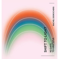 Shift to Light: 90 Days to Grateful - Paperback