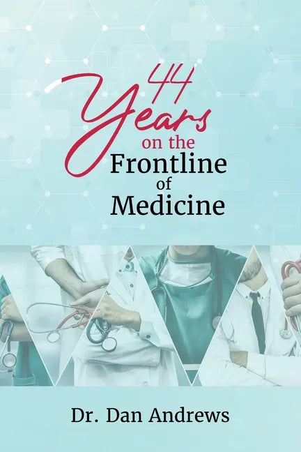 44 Years on the Frontline of Medicine - Paperback
