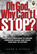 Oh God, Why Can't I Stop? - Hardcover