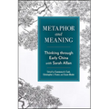 Metaphor and Meaning: Thinking Through Early China with Sarah Allan - Hardcover