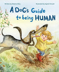 A Dog's Guide to Being Human - Hardcover
