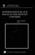Supermassive Black Holes in the Distant Universe - Hardcover