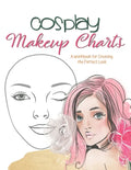 Cosplay Makeup Charts: Plan the Perfect Look for Your Costume and Record It for Later - Paperback