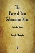 The Power of Your Subconscious Mind - Paperback