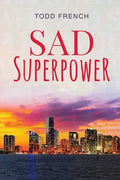 Sad Superpower - Paperback