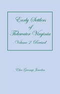Early Settlers of Tidewater Virginia, Volume 2 (Revised) - Paperback