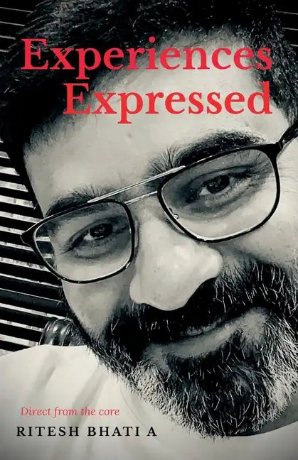 Experiences Expressed: Direct from the core - Paperback