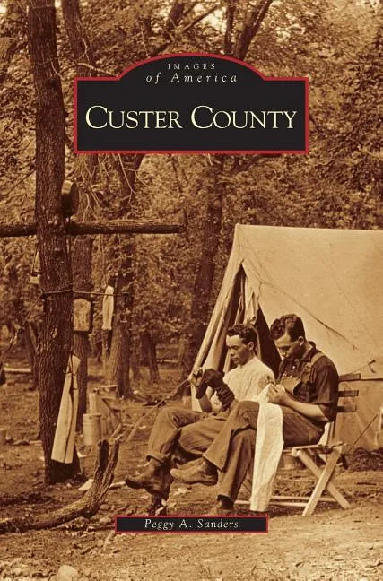 Custer County - Hardcover