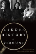 Hidden History of Vermont - Paperback