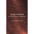 Quasi Person: The Week 24 Abortion Watershed - Hardcover