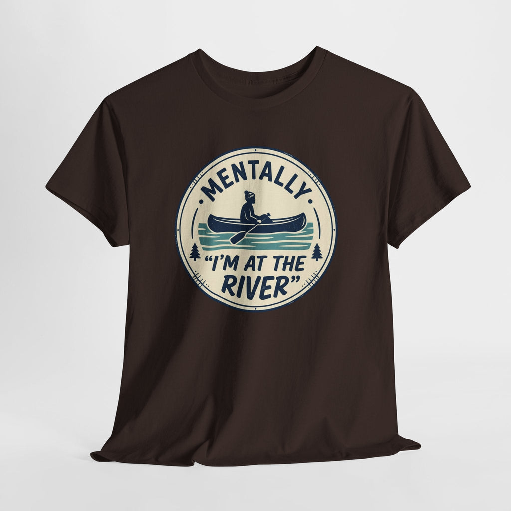 "Mentally I’m At The River" Canoe Graphic Tee