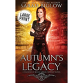 Autumn's Legacy: A Large Print Witch Detective Urban Fantasy - Hardcover
