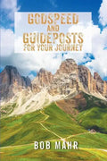 Godspeed and Guideposts for Your Journey - Paperback