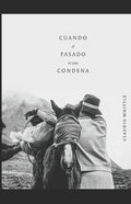 Cuando el Pasado es una Condena - Paperback