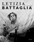 Letizia Battaglia: Photography as a Life Choice - Hardcover