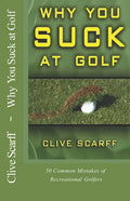 Why You Suck at Golf: 50 Most Common Mistakes by Recreational Golfers - Paperback
