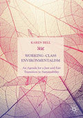 Working-Class Environmentalism: An Agenda for a Just and Fair Transition to Sustainability - Paperback