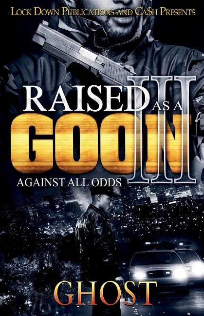 Raised as a Goon 3: Against All Odds - Paperback