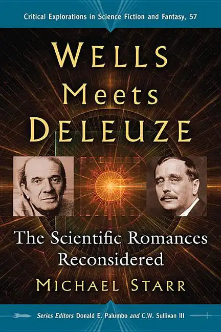 Wells Meets Deleuze: The Scientific Romances Reconsidered - Paperback