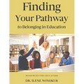 Finding Your Pathway to Belonging in Education - Paperback