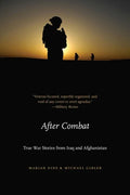 After Combat: True War Stories from Iraq and Afghanistan - Paperback