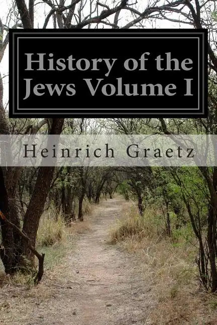 History of the Jews Volume I - Paperback