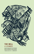 The Mill: A Cosmos - Paperback