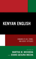 Kenyan English: Domains of Use, Forms, and Users' Attitudes - Hardcover