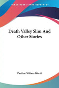 Death Valley Slim And Other Stories - Paperback