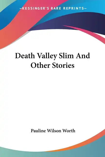 Death Valley Slim And Other Stories - Paperback