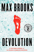Devolution: A Firsthand Account of the Rainier Sasquatch Massacre - Paperback