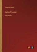 Captain Fracasse: in large print - Paperback