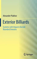 Exterior Billiards: Systems with Impacts Outside Bounded Domains - Hardcover