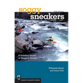 Soggy Sneakers, 5th Edition: A Paddler's Guide to Oregon's Rivers - Paperback