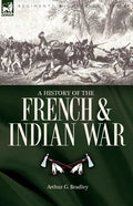 A History of the French & Indian War - Paperback