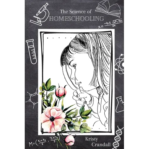 The Science of Homeschooling - Paperback