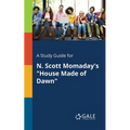A Study Guide for N. Scott Momaday's "House Made of Dawn" - Paperback