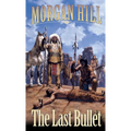 The Last Bullet - Paperback