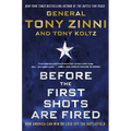 Before the First Shots Are Fired: How America Can Win or Lose Off the Battlefield - Paperback