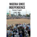 Nigeria Since Independence: Forever Fragile? - Paperback