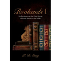 Bookends I: Reflections on the First Verse of Each Book in the Bible - Paperback