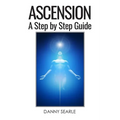 Ascension: A Step by Step Guide - Paperback