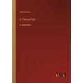 A Thorny Path: in large print - Paperback