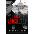 Courage Under Fire: The Definitive Account from Inside the Capitol on January 6 - Hardcover