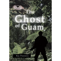 The Ghost of Guam - Hardcover