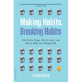 Making Habits, Breaking Habits: Why We Do Things, Why We Don't, and How to Make Any Change Stick - Paperback