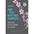 And You May Find Yourself... - Paperback
