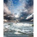 From the Unimaginable to the Extraordinary - Paperback