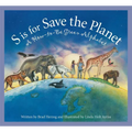 S Is for Save the Planet: A How-To-Be Green Alphabet - Hardcover